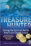 Treasure Hunter Diving for Gold on North America's Death Coast 2013 9780425253632 Front Cover