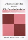Understanding Statistics A Guide for I/O Psychologists and Human Resource Professionals cover art