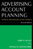 Advertising Account Planning Planning and Managing an IMC Campaign 2nd 9780765625632 Front Cover