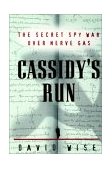 Cassidy's Run The Secret Spy War over Nerve Gas 2000 9780812992632 Front Cover