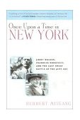 Once upon a Time in New York Jimmy Walker, Franklin Roosevelt, and the Last Great Battle of the Jazz Age  9780815412632 Front Cover