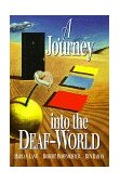 Journey into the Deaf-World 2nd 1996 Revised  9780915035632 Front Cover