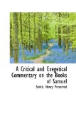 Critical and Exegetical Commentary on the Books of Samuel 2009 9781113146632 Front Cover