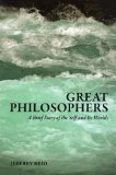 Great Philosophers A Brief History of the Self and Its Worlds cover art
