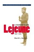 Lejeune A Marine's Life, 1867-1942  9781557500632 Front Cover