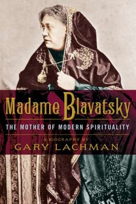 Madame Blavatsky The Mother of Modern Spirituality cover art