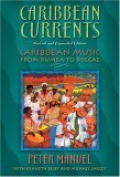 Caribbean Currents Caribbean Music from Rumba to Reggae 2nd 9781592134632 Front Cover