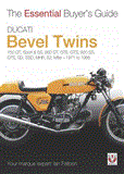 Ducati Bevel Twins 750GT, Sport and Sport S, 860GT, GTE, GTS, 900 SS, GTS, SD, SSD, MHR, S2, Mille 1971 to 1986  9781845843632 Front Cover