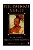 Patriot Chiefs A Chronicle of American Indian Resistance; Revised Edition 1993 9780140234633 Front Cover