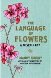 Language of Flowers, the: a Miscellany 2nd 9780230759633 Front Cover