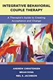 Integrative Behavioral Couple Therapy A Therapist's Guide to Creating Acceptance and Change, Second Edition  9780393713633 Front Cover