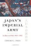 Japan's Imperial Army Its Rise and Fall, 1853-1945 cover art