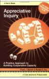 Appreciative Inquiry A Positive Approach to Building Cooperative Capacity 2005 9780788021633 Front Cover