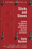 Sticks and Stones Defeating the Culture of Bullying and Rediscovering the Power of Character and Empathy cover art