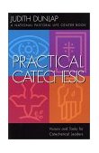 Practical Catechesis Visions and Tasks for Catechetical Leaders 2001 9780867164633 Front Cover