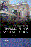 Introduction to Thermo-Fluids Systems Design 2012 9781118313633 Front Cover