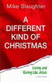 Different Kind of Christmas Living and Giving Like Jesus 2012 9781426753633 Front Cover