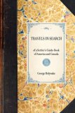 Travels in Search Of a Settler's Guide-Book of America and Canada 2007 9781429004633 Front Cover