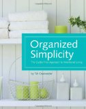 Organized Simplicity The Clutter-Free Approach to Intentional Living 2010 9781440302633 Front Cover