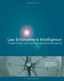 Law Enforcement Intelligence: a Guide for State, Local, and Tribal Law Enforcement Agencies  9781477694633 Front Cover