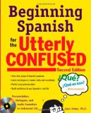 Beginning Spanish for the Utterly Confused with Audio CD, Second Edition  cover art
