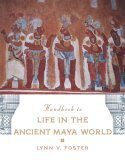Handbook to Life in the Ancient Maya World  cover art