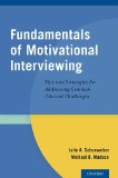 Fundamentals of Motivational Interviewing Tips and Strategies for Addressing Common Clinical Challenges  9780199354634 Front Cover