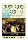 Schnitzler's Century The Making of Middle-Class Culture, 1815-1914 cover art