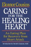 Caring for the Healing Heart : An Eating Plan for Recovery from Heart Attack 1988 9780393336634 Front Cover