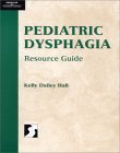 Pediatric Dysphagia Resource Guide 2000 9780769300634 Front Cover