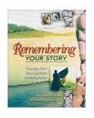 Remembering Your Story Creating Your Own Spiritual Autobiography  9780835809634 Front Cover