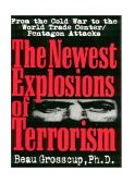 Newest Explosions of Terrorism From the Cold War to the World Trade Center - Pentagon Attacks 4th 1998 Revised  9780882821634 Front Cover