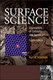 Surface Science Foundations of Catalysis and Nanoscience, Fourth Edition