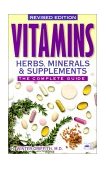 Vitamins, Herbs, Minerals, and Supplements The Complete Guide 2000 9781555612634 Front Cover