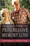 Personal Guide to Living with Progressive Memory Loss 2007 9781843108634 Front Cover