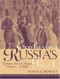Exploring Russia&#39;s Past Narrative, Sources, Images
