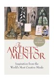 Artist's Mentor Inspiration from the World's Most Creative Minds cover art