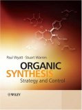 Organic Synthesis Strategy and Control  9780471929635 Front Cover