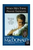 When Men Think Private Thoughts Exploring the Issues That Captivate the Minds of Men 1997 9780785271635 Front Cover