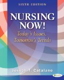 Nursing Now! Today's Issues, Tomorrows Trends 6th 9780803627635 Front Cover