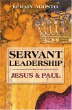 Servant Leadership Jesus and Paul 2005 9780827234635 Front Cover
