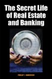 Secret Life of Real Estate and Banking  9780856832635 Front Cover