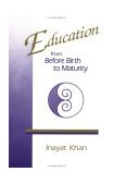 Education from Before Birth to Maturity 4th 1993 9780897930635 Front Cover