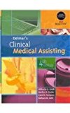 Delmar's Clinical Medical Assisting (Book Only) 4th 2009 9781111318635 Front Cover