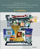 The Architecture of Computer Hardware and System Software: An Information Technology Approach cover art