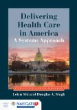 Delivering Health Care in America A Systems Approach cover art