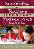 Succeeding at Teaching Secondary Mathematics Your First Year cover art
