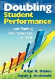 Doubling Student Performance ... and Finding the Resources to Do It