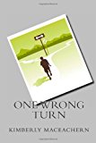 One Wrong Turn 2013 9781494219635 Front Cover