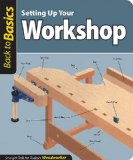 Setting up Your Workshop Straight Talk for Today's Woodworker 2010 9781565234635 Front Cover